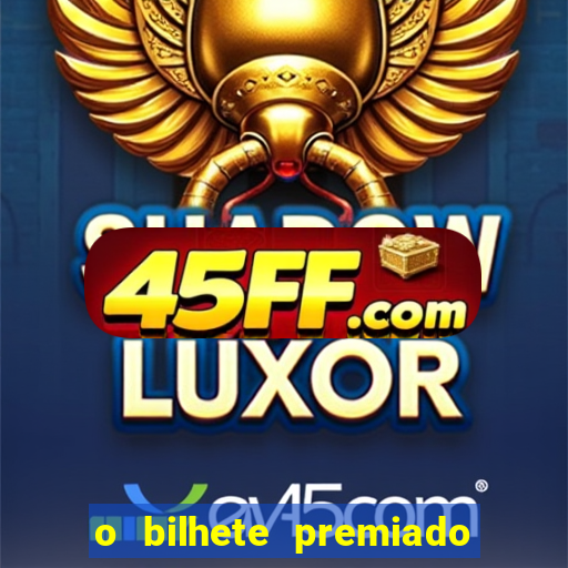 o bilhete premiado filme completo dublado online